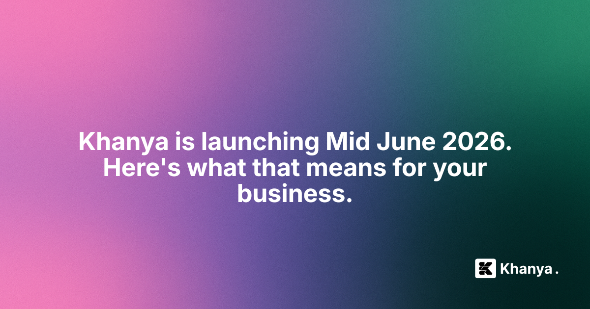 Khanya is Launching Mid-June 2026: Here's What That Means for Your Business